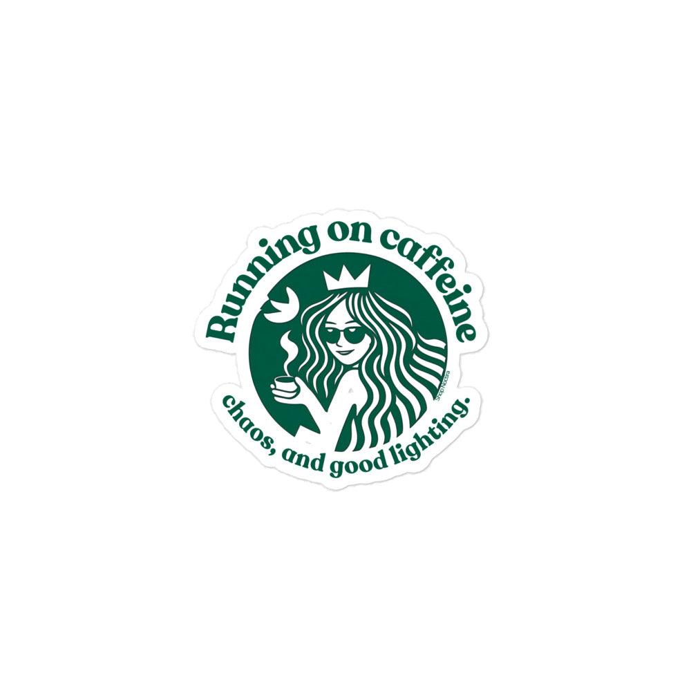 'Running on caffeine, chaos, and good lighting' on a white background