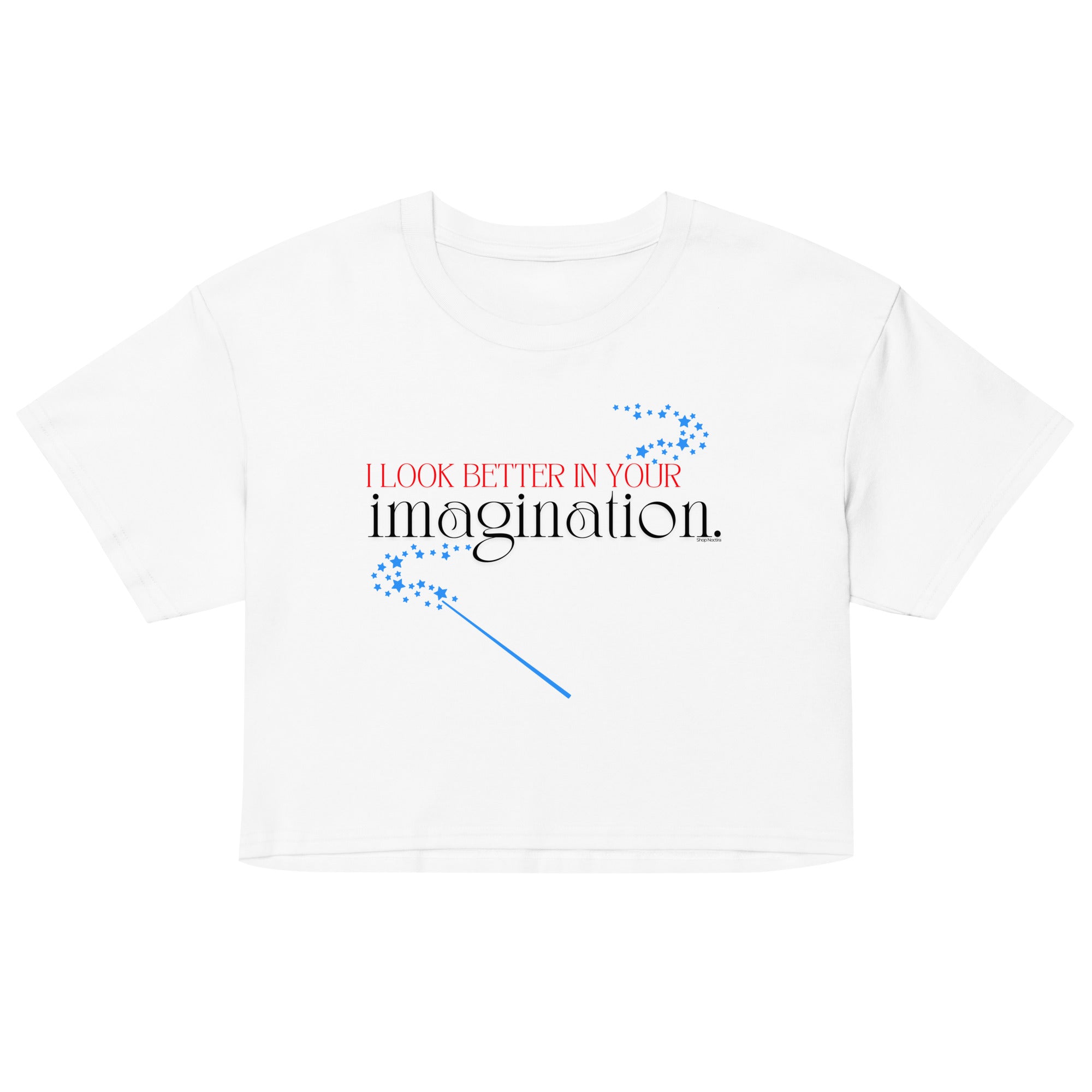 White t-shirt with text 'I look better in your imagination' on a white background